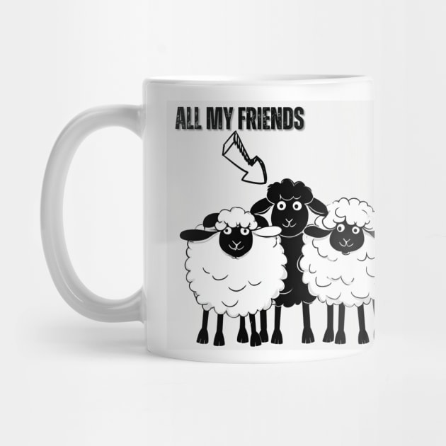 All my Friends are Proudly Black Sheep! by Doodle and Things